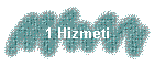 1 Hizmeti